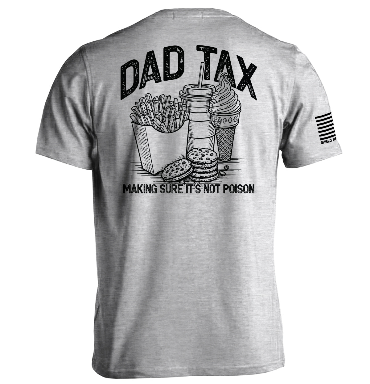 Dad Tax — Making Sure It's Not Poison T-Shirt - SLYR Apparel