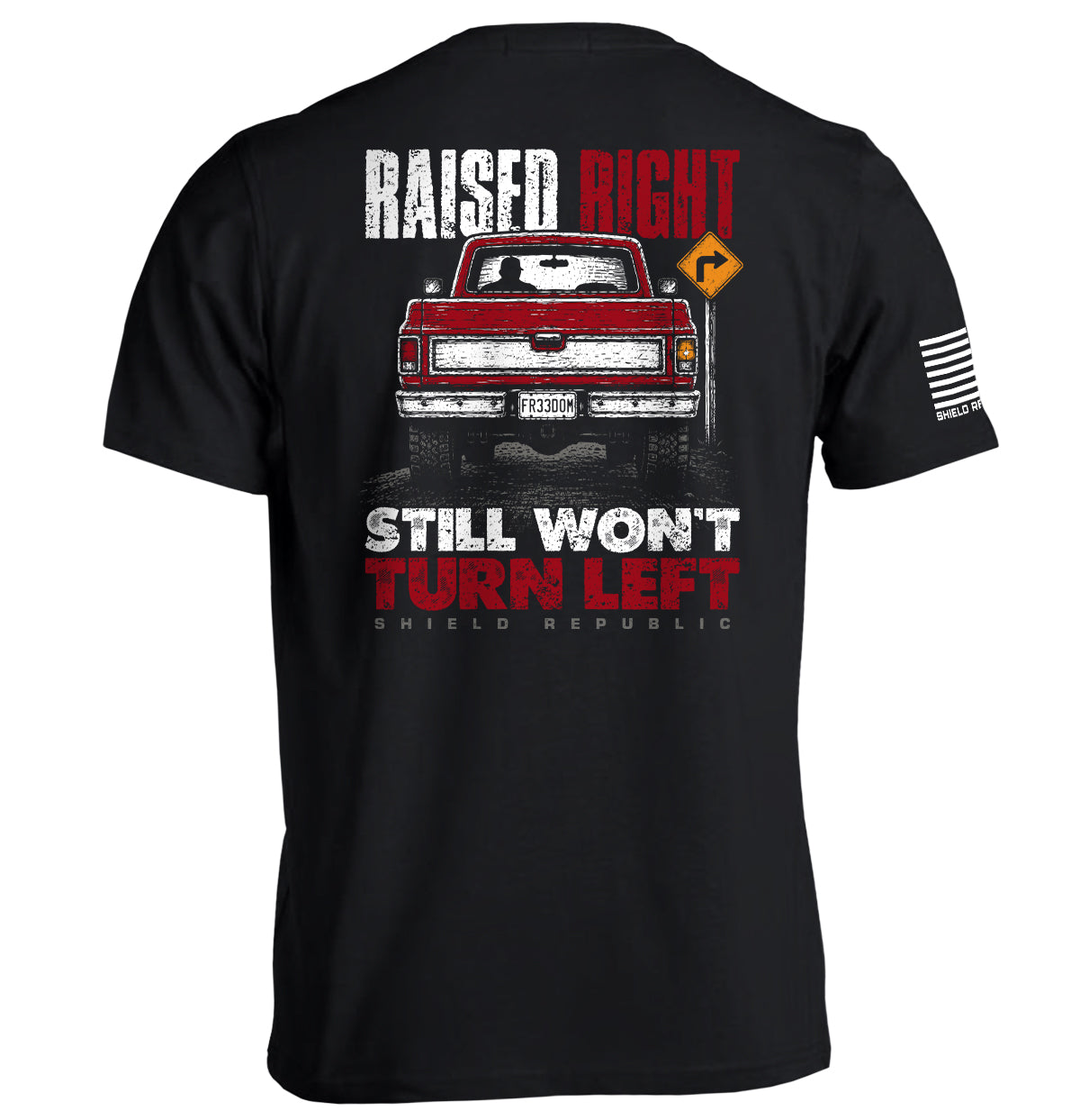 Shield Republic Raised Right – Graphic Apparel