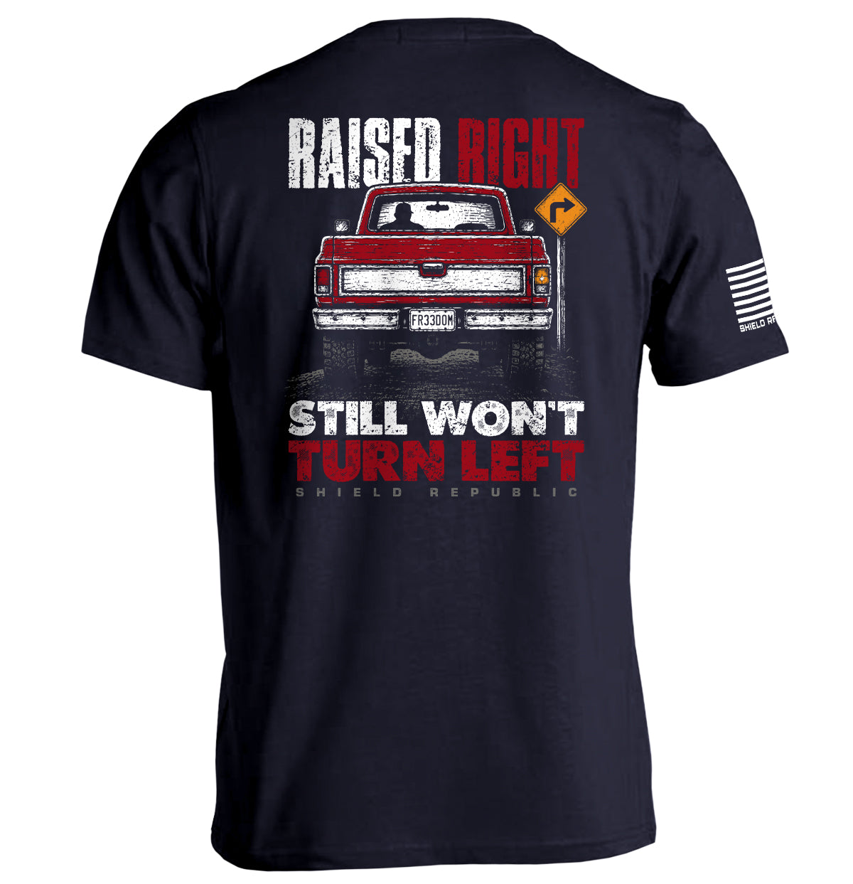 Shield Republic Raised Right – Graphic Apparel