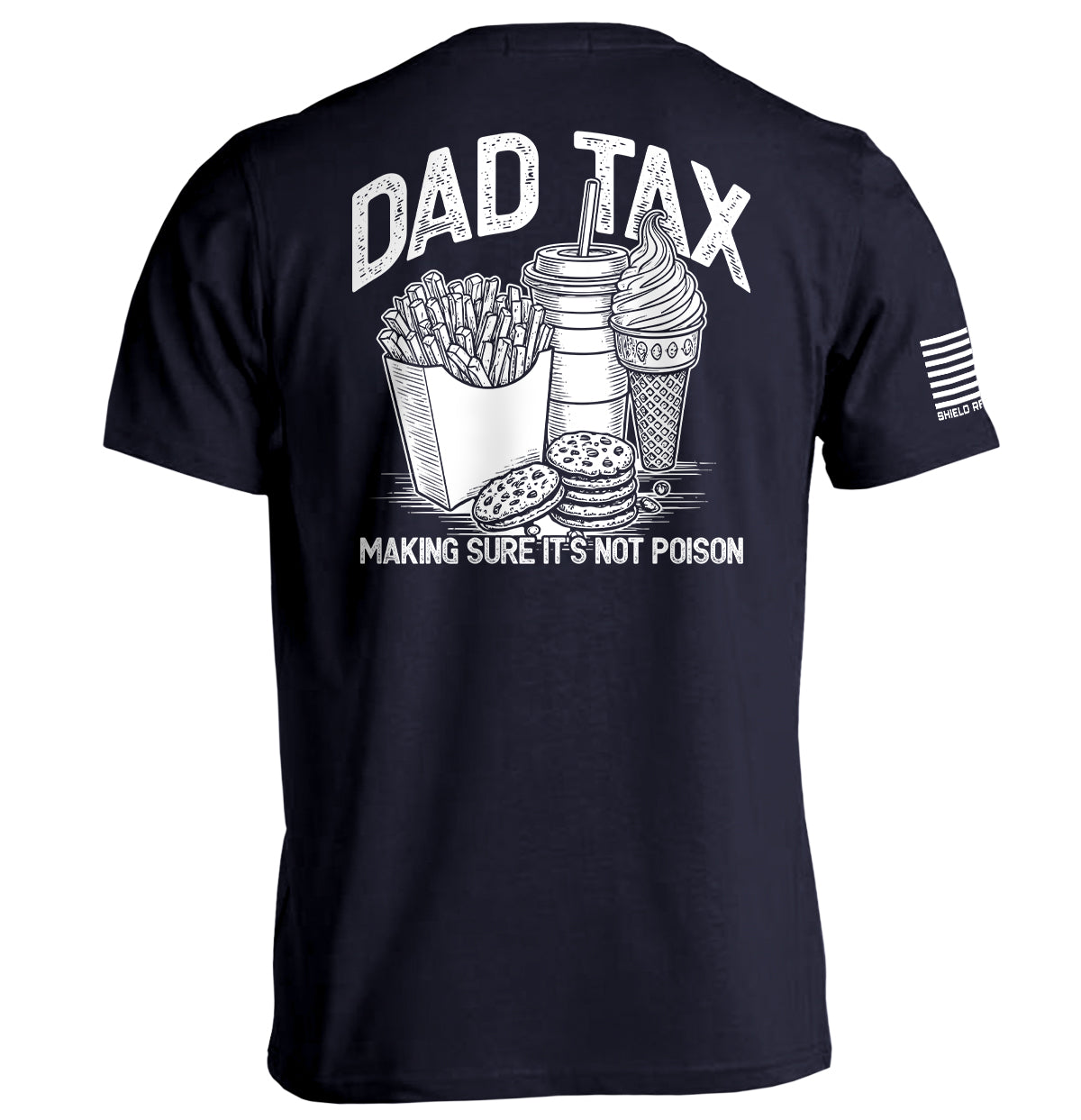 Dad Tax — Making Sure It's Not Poison T-Shirt - SLYR Apparel