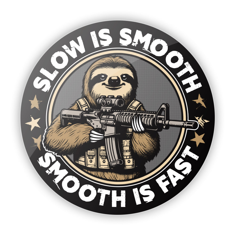Slow is Smooth Smooth is Fast Aluminum Sign - SLYR Apparel