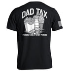 Dad Tax — Making Sure It's Not Poison T-Shirt - SLYR Apparel