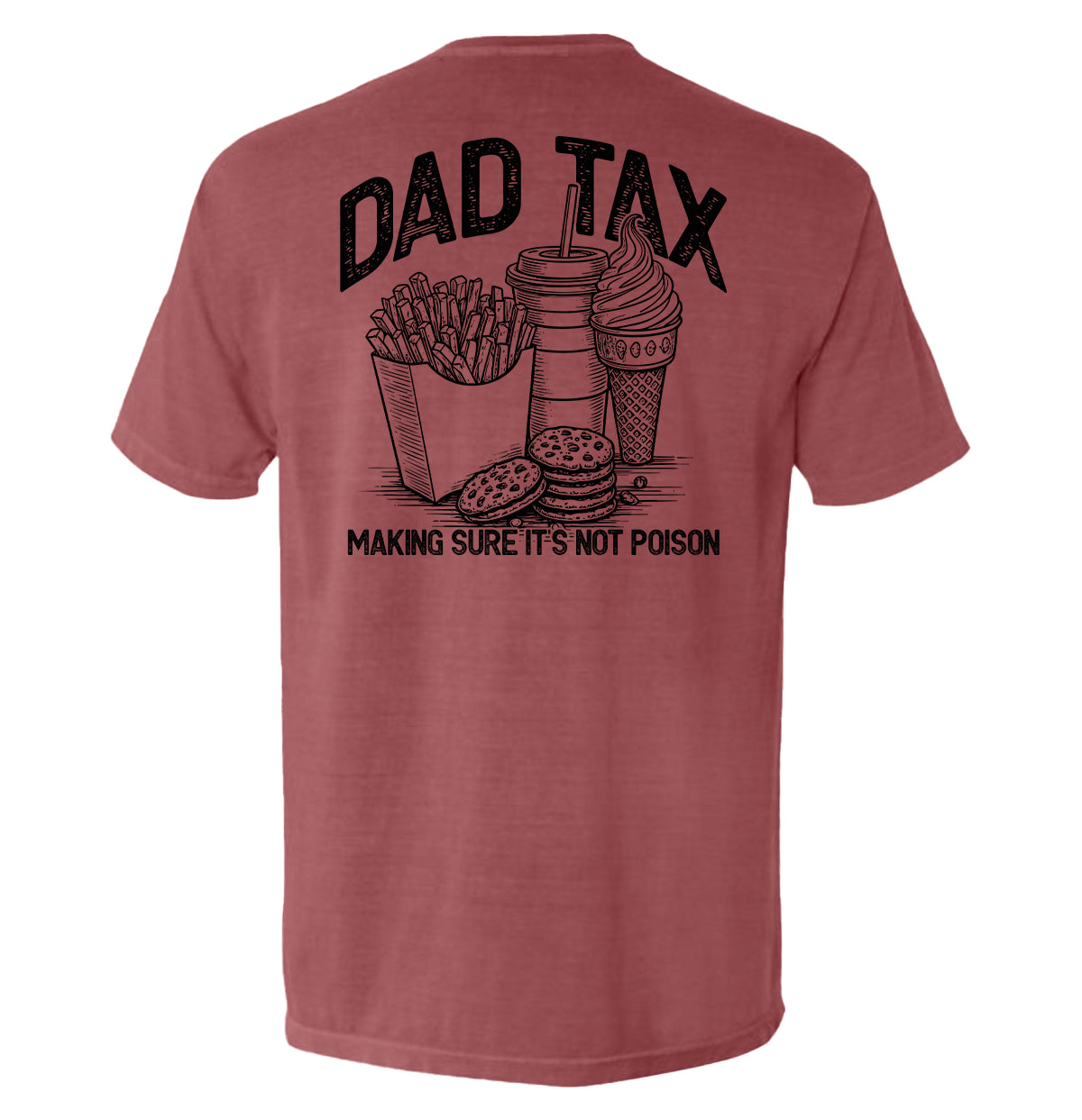 Dad Tax — Making Sure It's Not Poison T-Shirt - SLYR Apparel