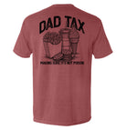 Dad Tax — Making Sure It's Not Poison T-Shirt - SLYR Apparel