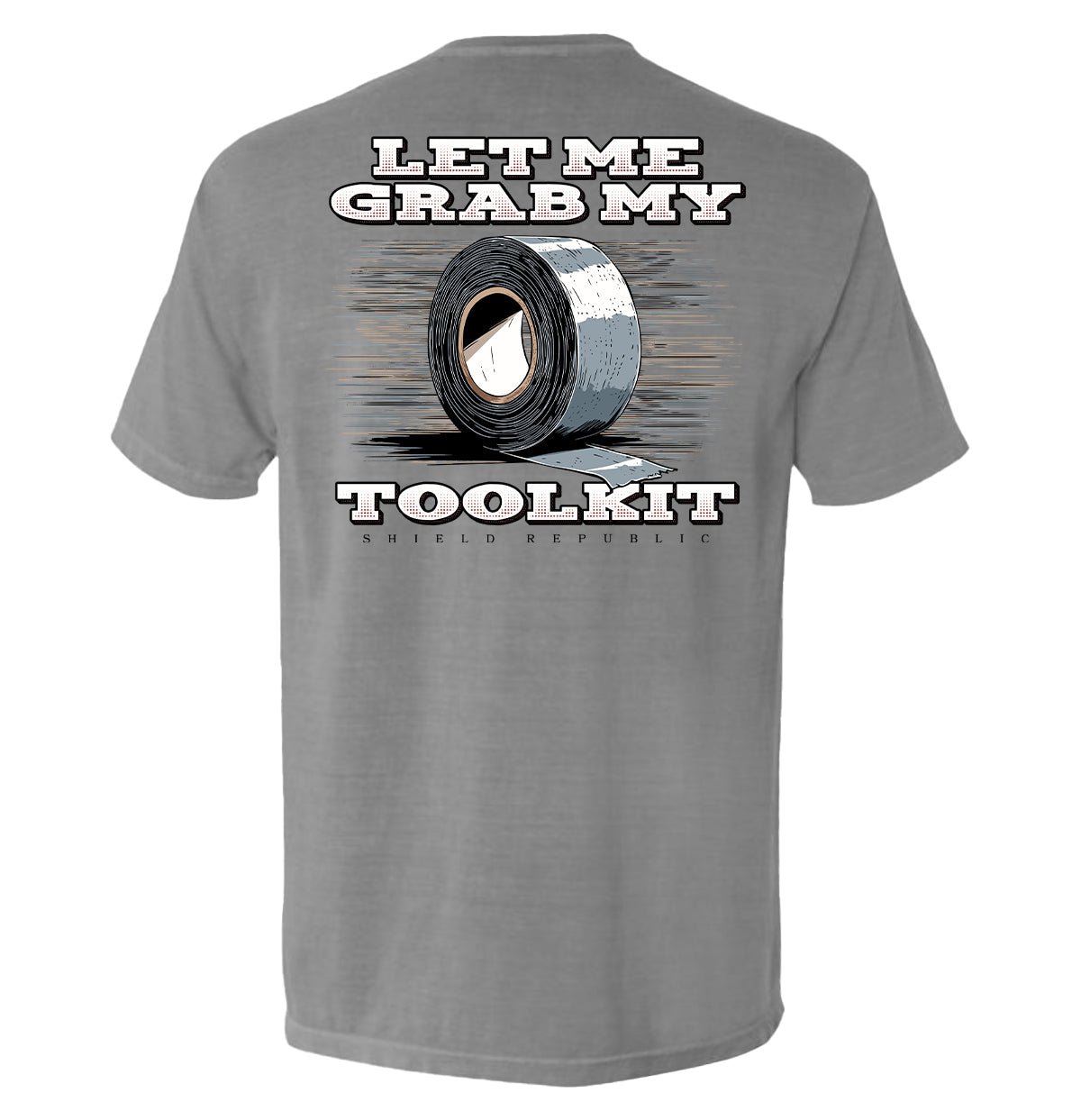 Let Me Grab My Toolkit T-Shirt - SLYR Apparel