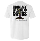 From My Cold Dead Hands T-Shirt - SLYR Apparel